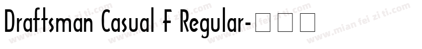Draftsman Casual F Regular字体转换